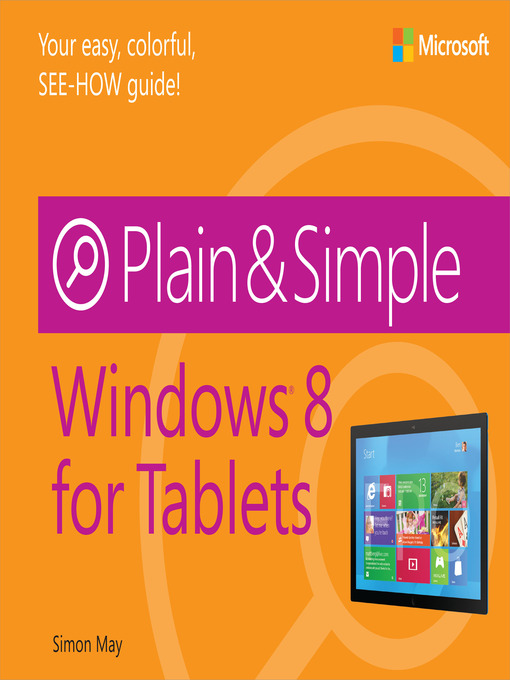 Title details for Windows 8 for Tablets Plain & Simple by Simon May - Available